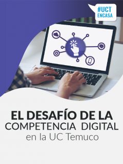 El desafió de la competencia digital en	la UC Temuco
